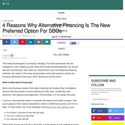 4 Reasons Why Alternative Financing Is The New Preferred Option For SBOs