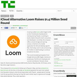 iCloud Alternative Loom Raises $1.4 Million Seed Round