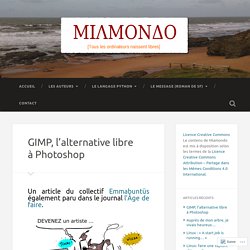 GIMP, l’alternative libre à Photoshop – MIAMONDO
