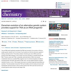Darwinian evolution of an alternative genetic system provides support for TNA as an RNA progenitor : Nature Chemistry