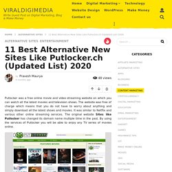 11 Best Alternative New Sites Like Putlocker.ch (Updated List) 2020