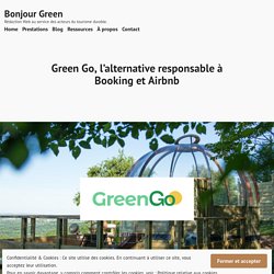 Green Go, l’alternative responsable à Booking et Airbnb – Bonjour Green