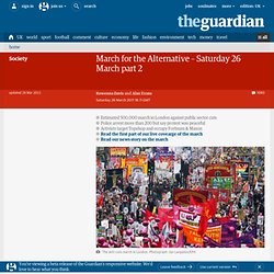 March for the Alternative – Saturday 26 March part 2 | Society | guardian.co.uk - Minefield