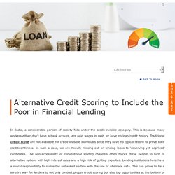 Alternative Credit Scoring to Include the Poor in Financial Lending