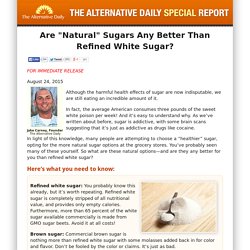 The Alternative Daily Special Report: Are “Natural” Sugars Any Better Than Refined White Sugar?
