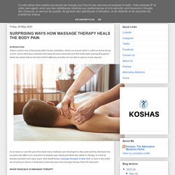 Koshas: The Alternative Medicine Portal: SURPRISING WAYS HOW MASSAGE THERAPY HEALS THE BODY PAIN