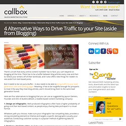 4 Alternative Ways to Drive Traffic to your Site (aside from Blogging)B2B Lead Generation, Appointment Setting, Telemarketing
