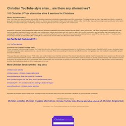 Christian YouTube alternatives. 'Youtube' sites for Christians