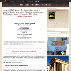 Lettre d’ATTAC Nîmes - Du Sud au Nord : dette et austérité Quelles alternatives ? Conférence-débat avec Eric Toussaint -Jeudi 10 novembre 2011 19h30