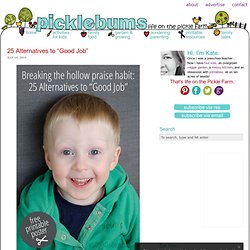 25 Alternatives to "Good Job" picklebums.com