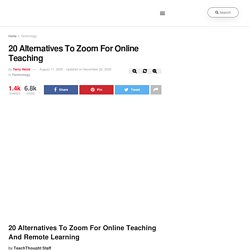 20 Alternatives To Zoom For Online Teaching -