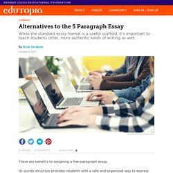 Alternatives to the 5 Paragraph Essay