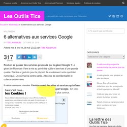 6 alternatives aux services Google