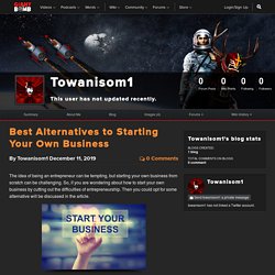 Best Alternatives to Starting Your Own Business