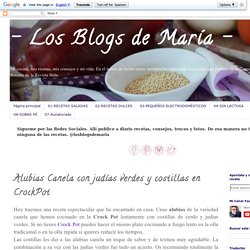 - Los Blogs de María -: Alubias Canela con judías verdes y costillas en CrockPot