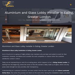 Aluminium and Glass Lobby Installer in Ealing, Greater London