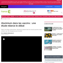 Aluminium dans les vaccins : une étude relance le débat