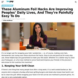 These Easy Aluminum Foil Household Hacks Are Changing Peoples' Lives