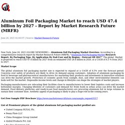 Aluminum Foil Packaging Market to reach USD 47.4 billion by
