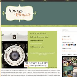 Always Chrysti - Photography Gear