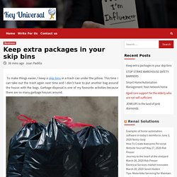 Always keep 1 skip bins near you for clean your environment