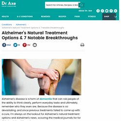 Alzheimer's Natural Treatment Options & Notable Breakthroughs