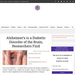 Alzheimer’s is a Diabetic Disorder of the Brain, Researchers Find