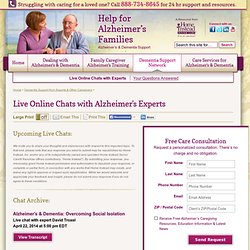 Live Online Chats with Alzheimer's Experts - Help for Alzheimer's Families