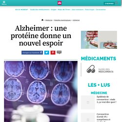 Alzheimer : une protéine donne un nouvel espoir