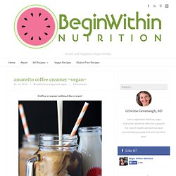 amaretto coffee creamer ~vegan~ - BeginWithin Nutrition
