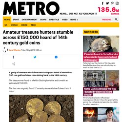 Amateur Treasure Hunters Stumble Across £150,000 Hoard Of 14th Century Gold Coins
