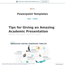 Tips for Giving an Amazing Academic Presentation