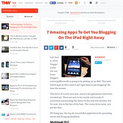 7 Amazing Apps To Get You Blogging On The iPad Right Away