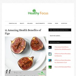 11 Amazing Health Benefits of Figs - Healthy Focus