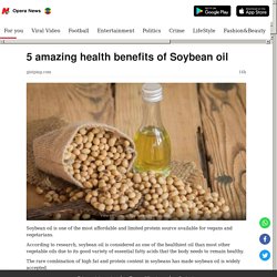 5 amazing health benefits of Soybean oil-operanewsapp