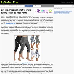 Get the Amazing benefits while buying Plus Size Yoga Pants