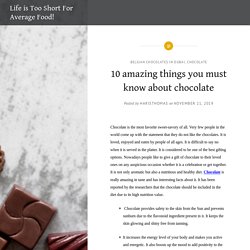 10 amazing things you must know about chocolate