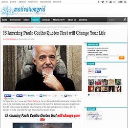15 Amazing Paulo Coelho Quotes that will change your Life!!