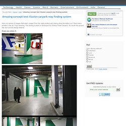 Amazing concept text illusion carpark way finding system