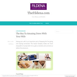 The Key To Amazing Dates With Your Wife – TheFildena.com