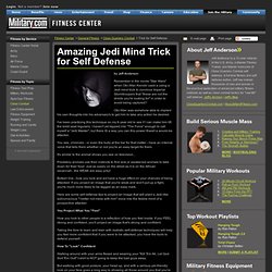 Amazing Jedi Mind Trick for Self Defense