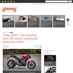 "Holy s##t!" – the amazing Zero SR electric motorcycle blows our minds