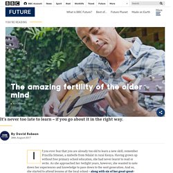 The amazing fertility of the older mind - BBC Future