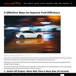 6 Amazing Tips to Improve Fuel Efficiency