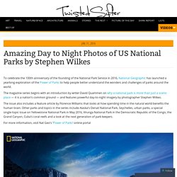Amazing Day to Night Photos of US National Parks by Stephen Wilkes