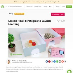 10 Amazing Lesson Hooks [with Printable Resources]