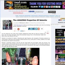 The AMAZING Properties Of Selenite