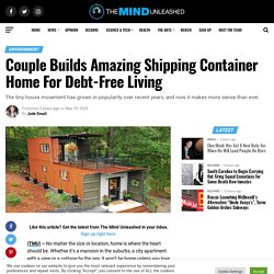 Couple Builds Amazing Shipping Container Home For Debt-Free Living