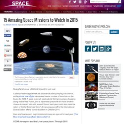 15 Amazing Spaceflight Missions to Watch in 2015