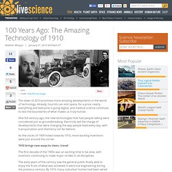 100 Years Ago: The Amazing Technology of 1910